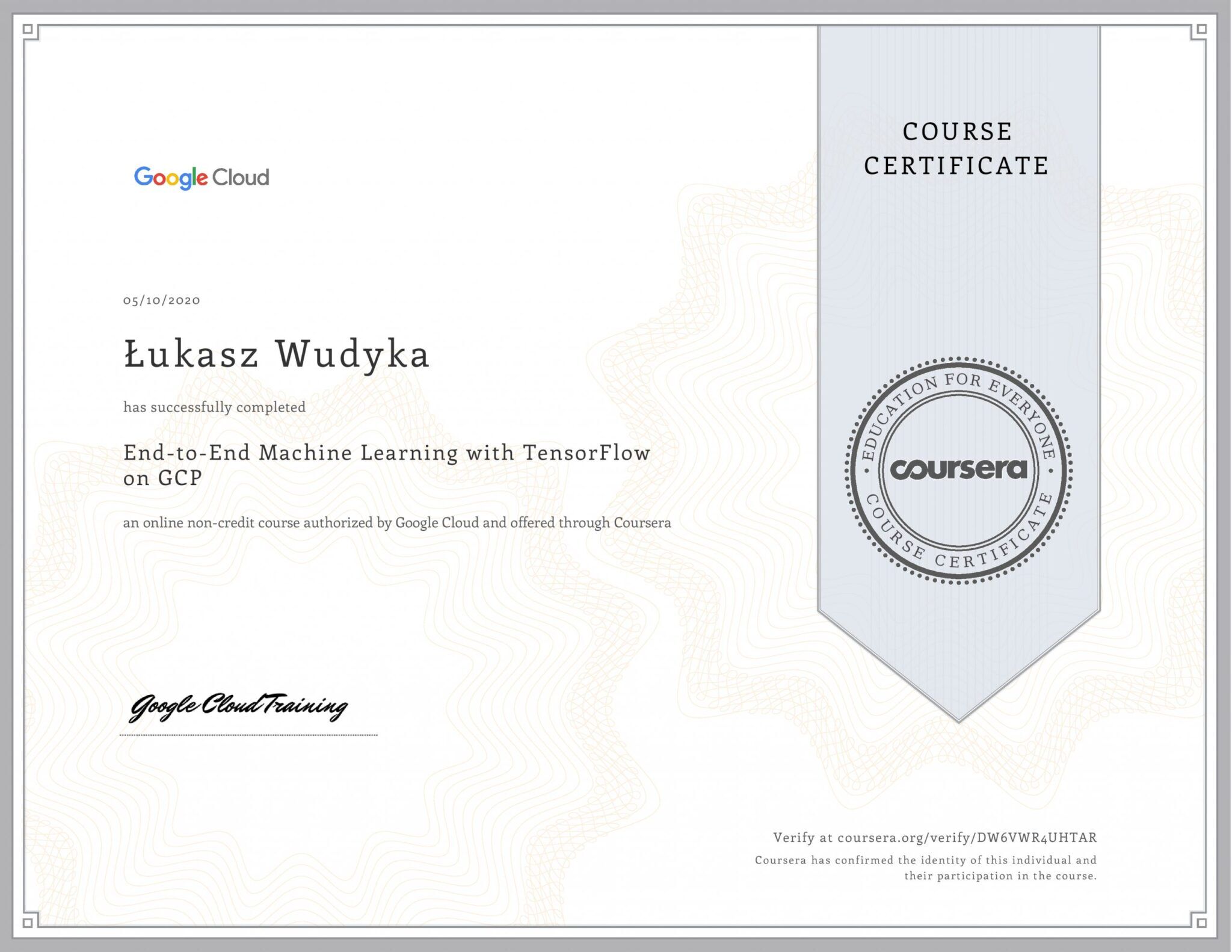 Łukasz Wudyka certyfikat Coursera - End to End Machine Learning with TensorFlow on GCP - Google Cloud Trening