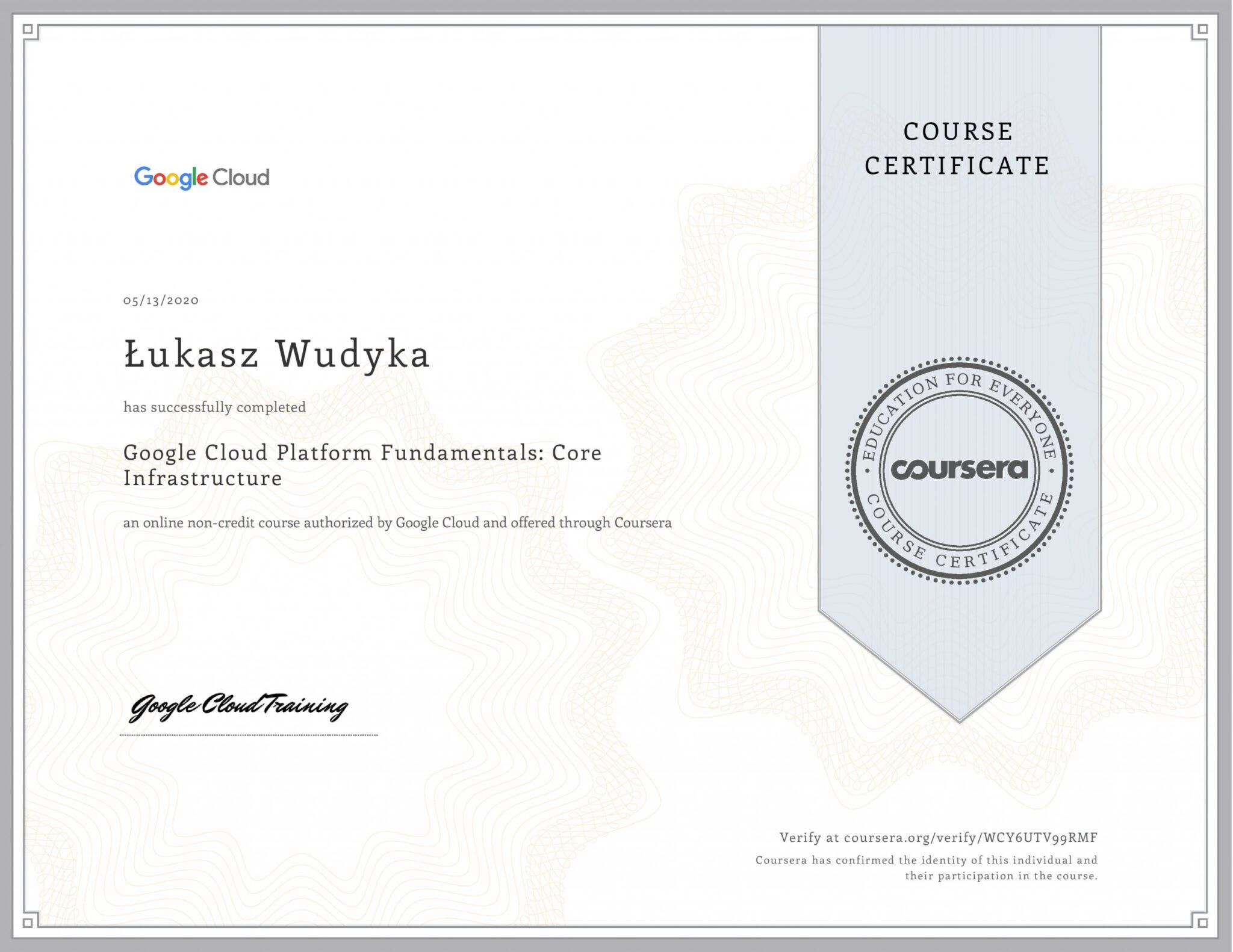 Łukasz Wudyka certyfikat Coursera - Google Cloud Platform Fundamentals: Core Infrastructure - Google Cloud Trening