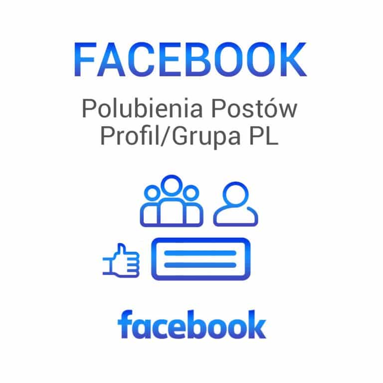 FACEBOOK Polubienia Komentarzy Profil\/Grupa PL
