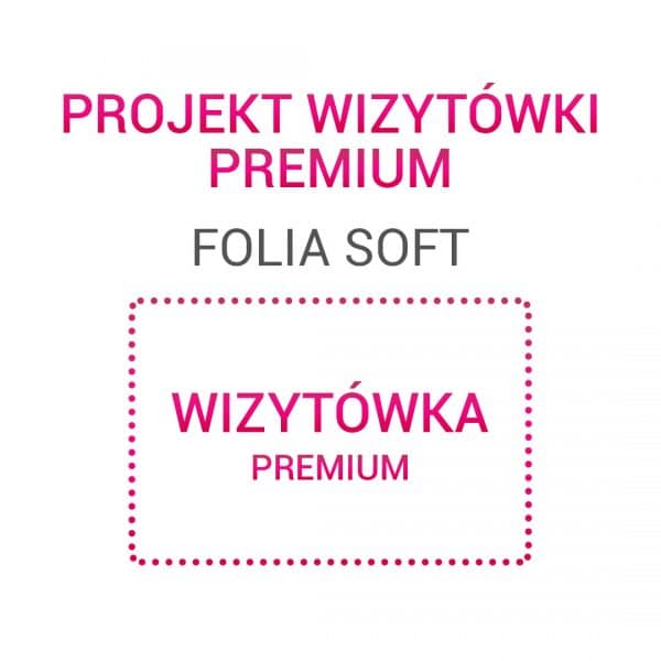 Projekt wizytówki - PREMIUM Folia Soft