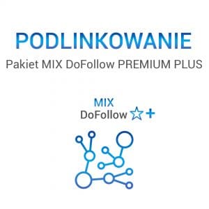 Pakiet MIX DoFollow Premium PLUS