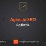 Agencja SEO w Bądkowie – Agencja SEO Bądkowo