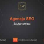 Agencja SEO w Bażanowicach – Agencja SEO Bażanowice