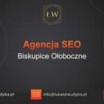 Agencja SEO w Biskupicach Ołobocznych – Agencja SEO Biskupice Ołoboczne