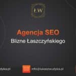 Agencja SEO w Bliznem Łaszczyńskiego – Agencja SEO Blizne Łaszczyńskiego