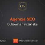 Agencja SEO w Bukowinie Tatrzańskiej – Agencja SEO Bukowina Tatrzańska