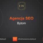 Agencja SEO w Bytomiu – Agencja SEO Bytom