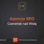 Agencja SEO w Czerwińsku nad Wisłą – Agencja SEO Czerwińsk nad Wisłą