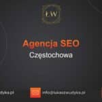 Agencja SEO w Częstochowie – Agencja SEO Częstochowa