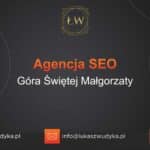 Agencja SEO w Górze Świętej Małgorzaty – Agencja SEO Góra Świętej Małgorzaty