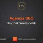 Agencja SEO w Grodzisku Wielkopolskim – Agencja SEO Grodzisk Wielkopolski