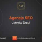 Agencja SEO w Jankowie Drugim – Agencja SEO Janków Drugi