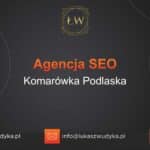 Agencja SEO w Komarówce Podlaskiej – Agencja SEO Komarówka Podlaska