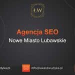 Agencja SEO w Nowym Mieście Lubawskim – Agencja SEO Nowe Miasto Lubawskie