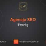 Agencja SEO w Tworogu – Agencja SEO Tworóg