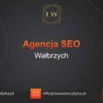 Agencja SEO w Wałbrzychu – Agencja SEO Wałbrzych