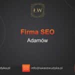 Firma SEO Adamów – Firma SEO w Adamowie