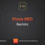 Firma SEO Bachórz – Firma SEO w Bachórzu