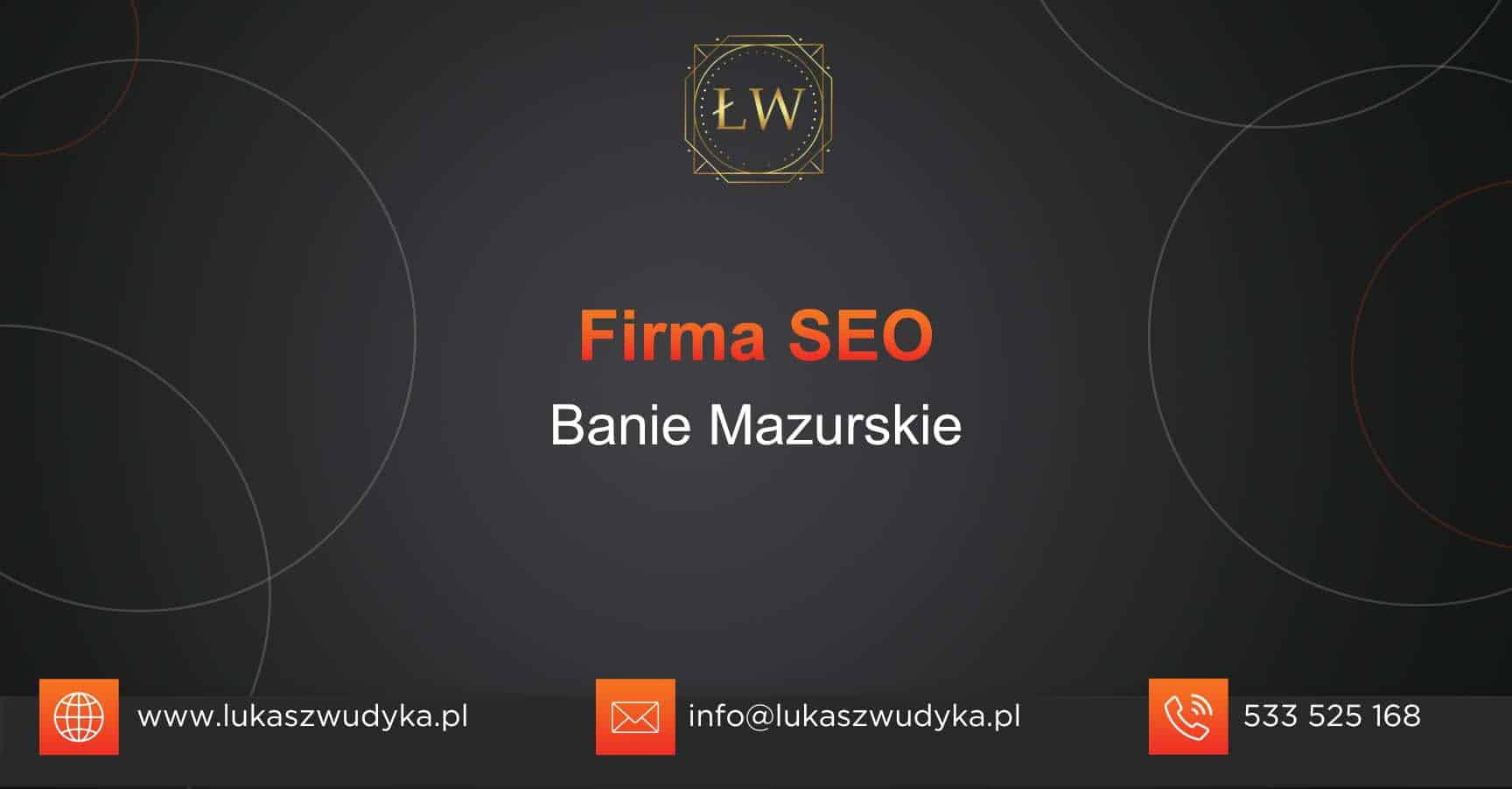 Firma SEO Banie Mazurskie