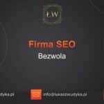 Firma SEO Bezwola – Firma SEO w Bezwoli