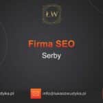 Firma SEO Serby – Firma SEO w Serbach