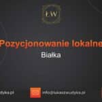 Pozycjonowanie lokalne Białka – Pozycjonowanie lokalne w Białce