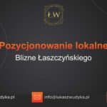 Pozycjonowanie lokalne Blizne Łaszczyńskiego – Pozycjonowanie lokalne w Bliznem Łaszczyńskiego