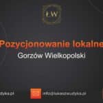 Pozycjonowanie lokalne Gorzów Wielkopolski – Pozycjonowanie lokalne w Gorzowie Wielkopolskim