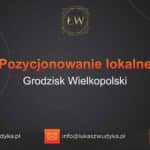 Pozycjonowanie lokalne Grodzisk Wielkopolski – Pozycjonowanie lokalne w Grodzisku Wielkopolskim