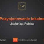 Pozycjonowanie lokalne Jabłonica Polska – Pozycjonowanie lokalne w Jabłonicy Polskiej