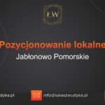 Pozycjonowanie lokalne Jabłonowo Pomorskie – Pozycjonowanie lokalne w Jabłonowie Pomorskim