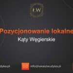 Pozycjonowanie lokalne Kąty Węgierskie – Pozycjonowanie lokalne w Kątach Węgierskich