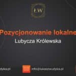 Pozycjonowanie lokalne Lubycza Królewska – Pozycjonowanie lokalne w Lubyczy Królewskiej