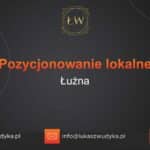 Pozycjonowanie lokalne Łużna – Pozycjonowanie lokalne w Łużnej