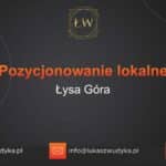 Pozycjonowanie lokalne Łysa Góra – Pozycjonowanie lokalne w Łysej Górze