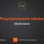 Pozycjonowanie lokalne Maćkowice – Pozycjonowanie lokalne w Maćkowicach