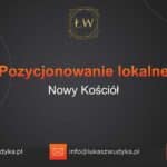 Pozycjonowanie lokalne Nowy Kościół – Pozycjonowanie lokalne w Nowym Kościele