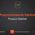 Pozycjonowanie lokalne Pruszcz Gdański – Pozycjonowanie lokalne w Pruszczu Gdańskim