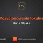 Pozycjonowanie lokalne Ruda Śląska – Pozycjonowanie lokalne w Rudzie Śląskiej