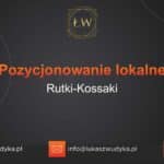 Pozycjonowanie lokalne Rutki-Kossaki – Pozycjonowanie lokalne w Rutkach-Kossakach