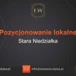 Pozycjonowanie lokalne Stara Niedziałka – Pozycjonowanie lokalne w Starej Niedziałce