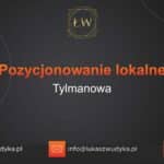 Pozycjonowanie lokalne Tylmanowa – Pozycjonowanie lokalne w Tylmanowej