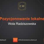 Pozycjonowanie lokalne Wola Radziszowska – Pozycjonowanie lokalne w Woli Radziszowskiej