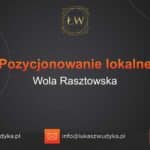 Pozycjonowanie lokalne Wola Rasztowska – Pozycjonowanie lokalne w Woli Rasztowskiej