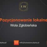 Pozycjonowanie lokalne Wola Zgłobieńska – Pozycjonowanie lokalne w Woli Zgłobieńskiej