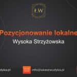 Pozycjonowanie lokalne Wysoka Strzyżowska – Pozycjonowanie lokalne w Wysokiej Strzyżowskiej