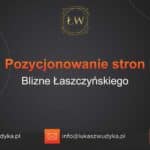 Pozycjonowanie stron Blizne Łaszczyńskiego – Pozycjonowanie w Bliznem Łaszczyńskiego