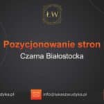 Pozycjonowanie stron Czarna Białostocka – Pozycjonowanie w Czarnej Białostockiej