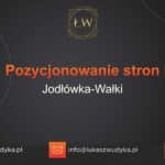 Pozycjonowanie stron Jodłówka-Wałki – Pozycjonowanie w Jodłówce-Wałkach