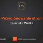 Pozycjonowanie stron Kamionka Wielka – Pozycjonowanie w Kamionce Wielkiej